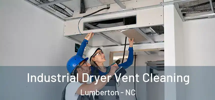  Industrial Dryer Vent Cleaning Lumberton - NC