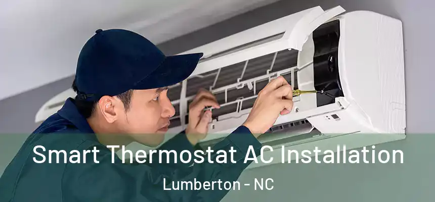  Smart Thermostat AC Installation Lumberton - NC