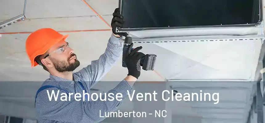  Warehouse Vent Cleaning Lumberton - NC